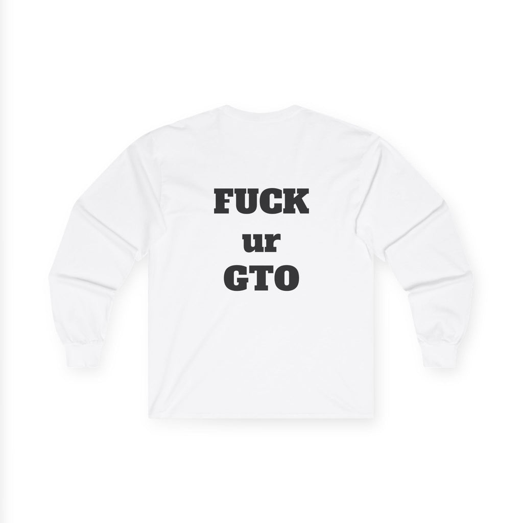 The Sin City Scoopers Classic 'FUCK ur GTO' Long Sleeve Tee Shirt